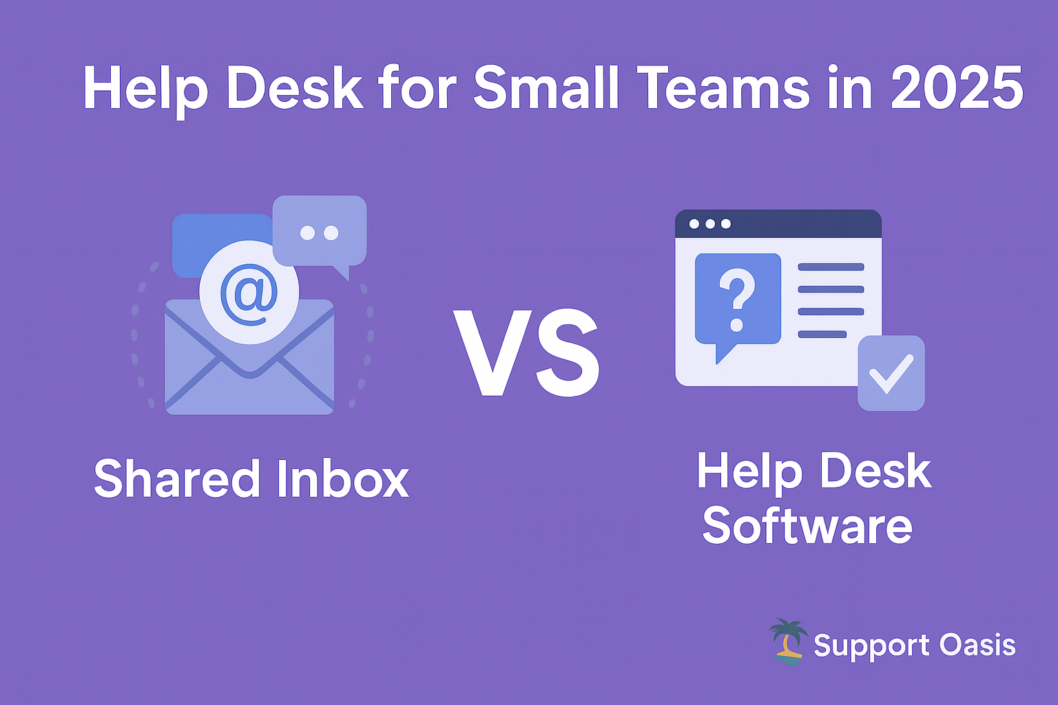 Shared inbox vs help desk software comparison with Support Oasis logo
